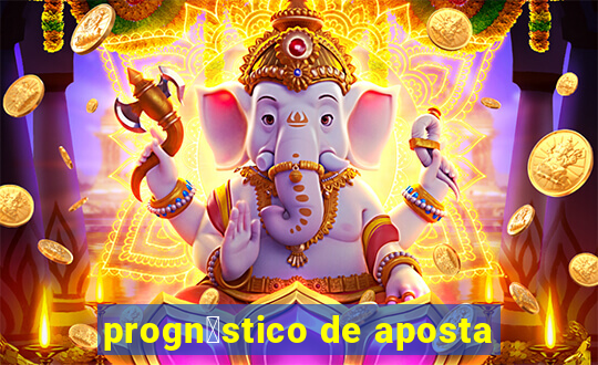 progn贸stico de aposta