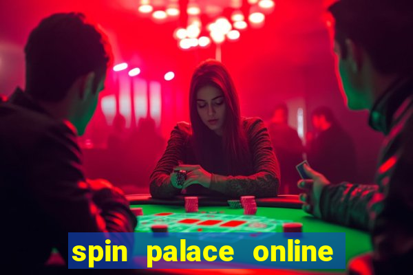 spin palace online casino reviews