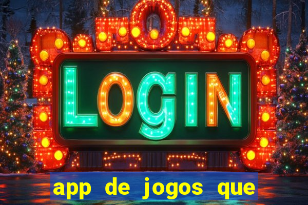 app de jogos que realmente pagam dinheiro