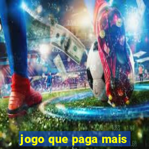 jogo que paga mais