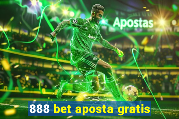 888 bet aposta gratis