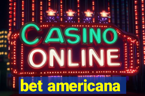 bet americana