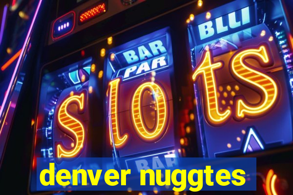 denver nuggtes