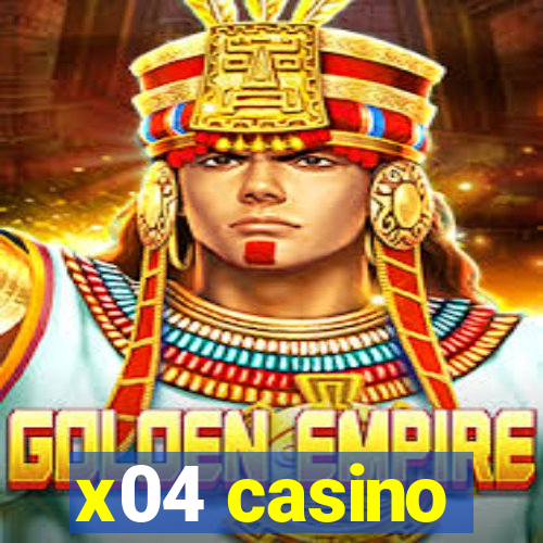 x04 casino