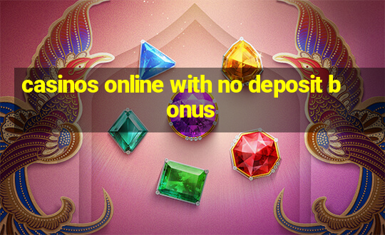 casinos online with no deposit bonus