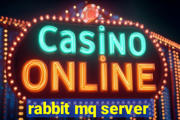 rabbit mq server