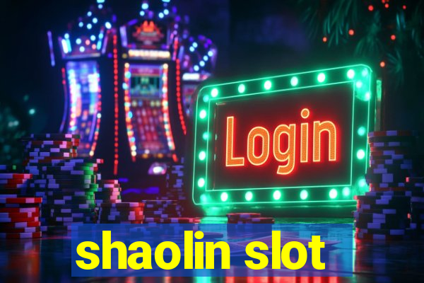 shaolin slot