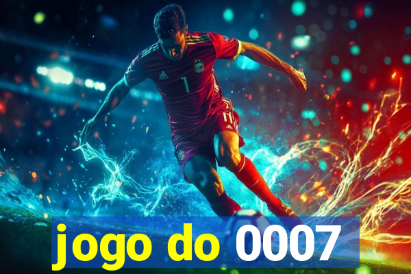 jogo do 0007