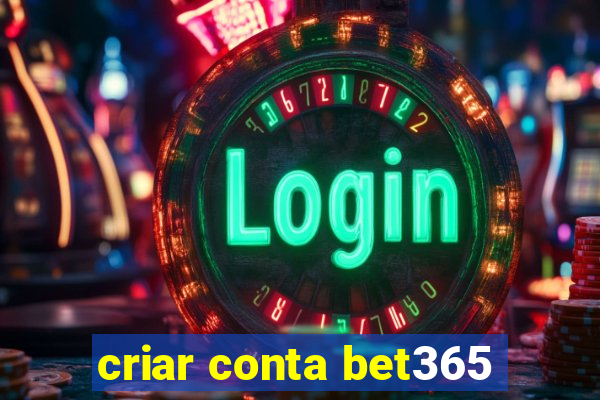 criar conta bet365