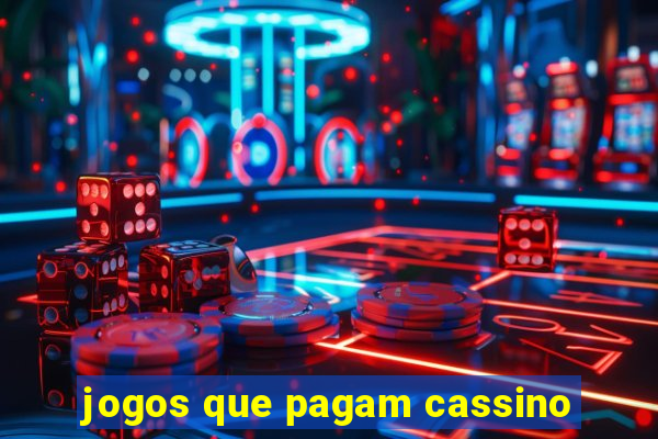 jogos que pagam cassino