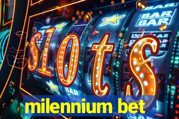 milennium bet