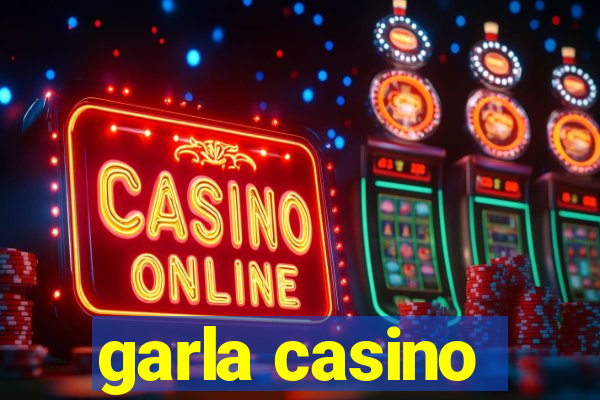 garla casino