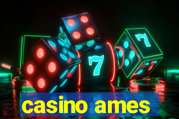 casino ames