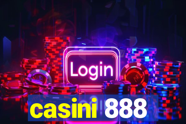 casini 888