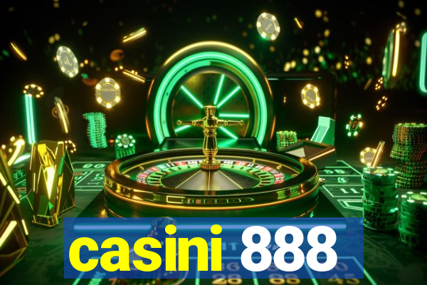 casini 888