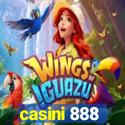 casini 888