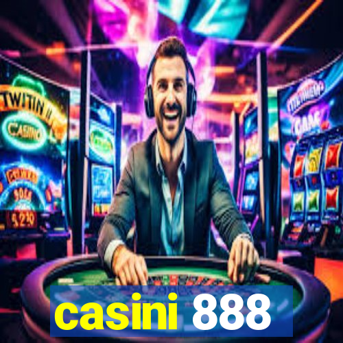 casini 888