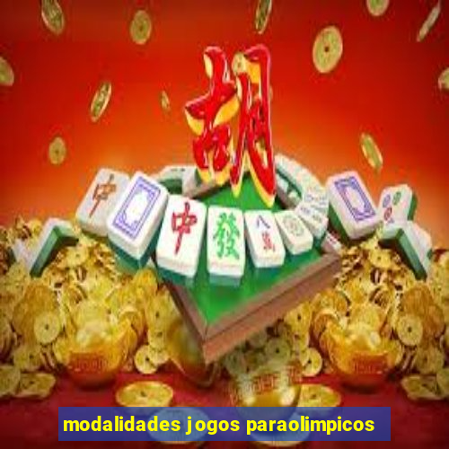 modalidades jogos paraolimpicos