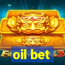 oil bet