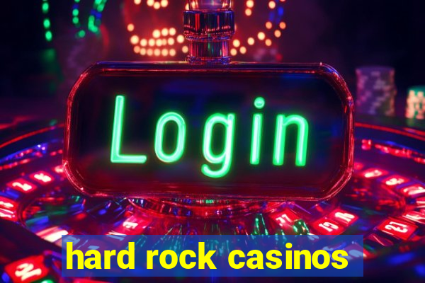 hard rock casinos