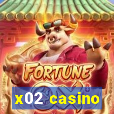 x02 casino