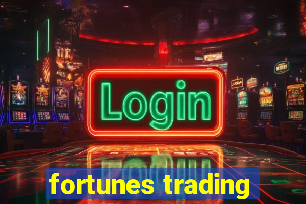 fortunes trading