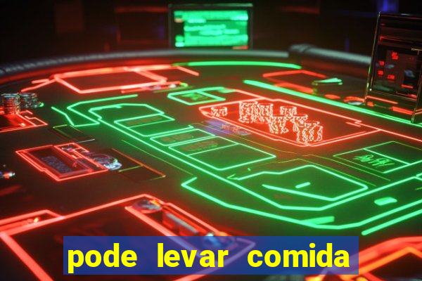 pode levar comida no beto carrero 2023