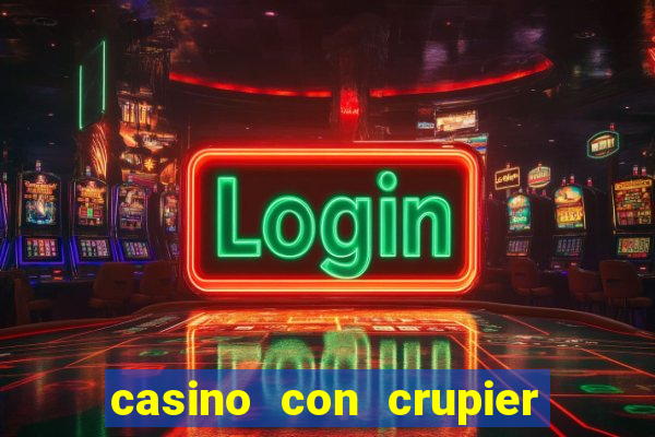 casino con crupier en vivo