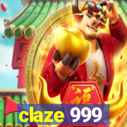 claze 999