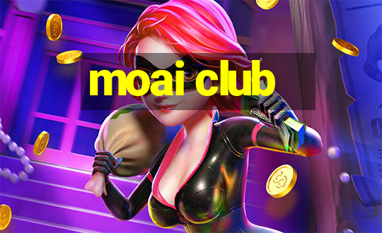 moai club