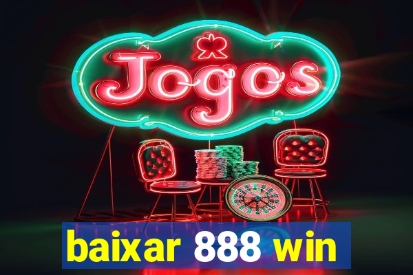 baixar 888 win