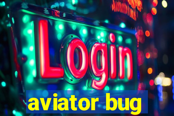 aviator bug