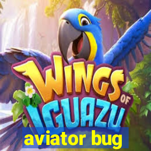 aviator bug