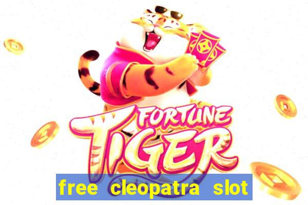 free cleopatra slot machine games