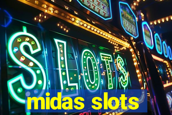 midas slots