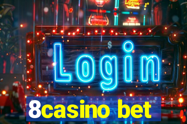 8casino bet