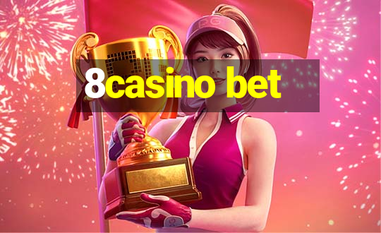 8casino bet