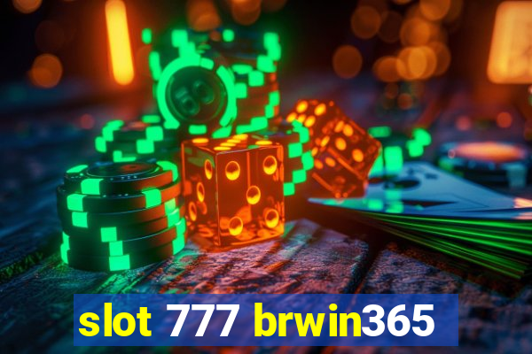 slot 777 brwin365