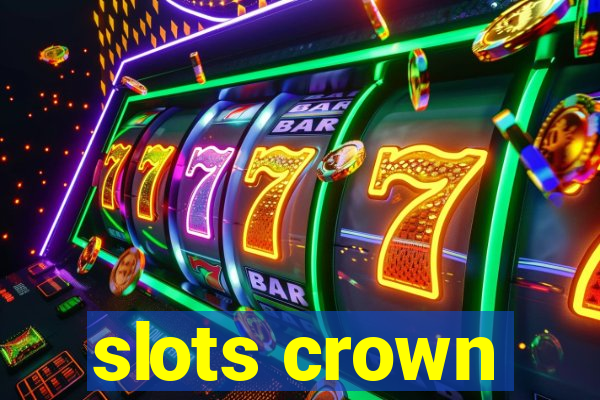 slots crown