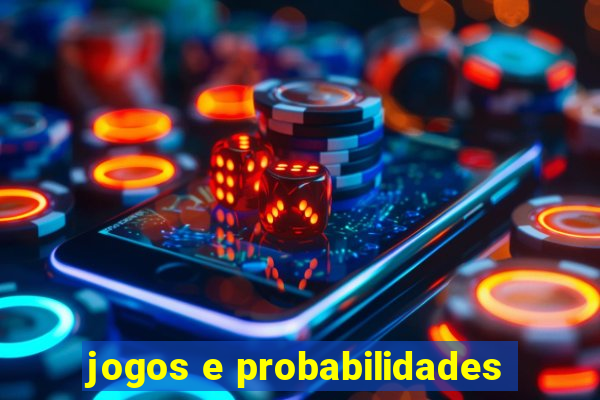 jogos e probabilidades