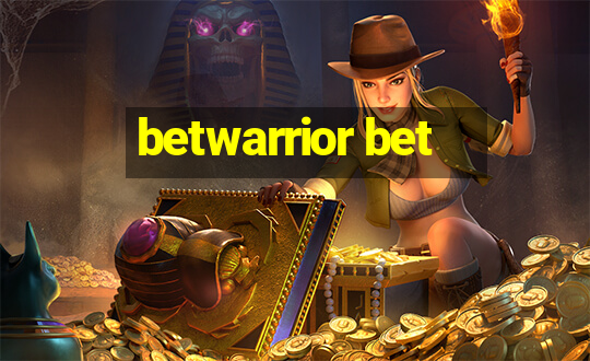 betwarrior bet