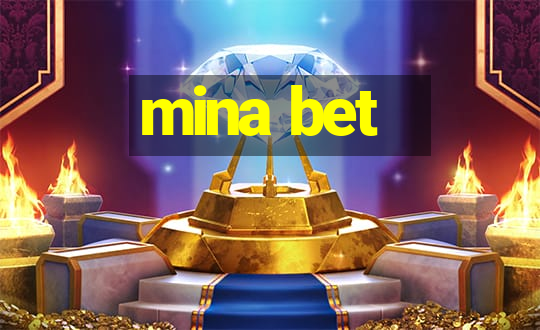 mina bet