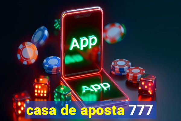 casa de aposta 777