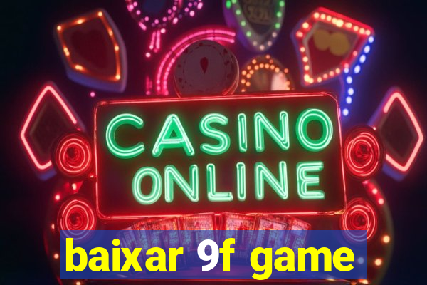 baixar 9f game