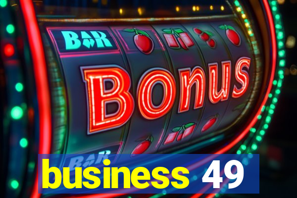 business 49