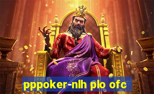 pppoker-nlh plo ofc