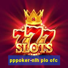 pppoker-nlh plo ofc