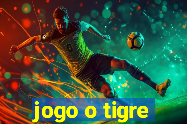 jogo o tigre