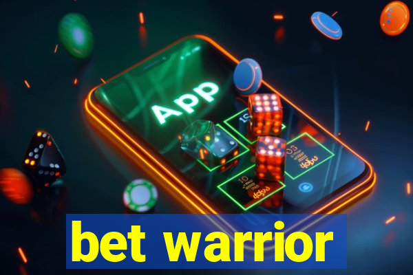 bet warrior