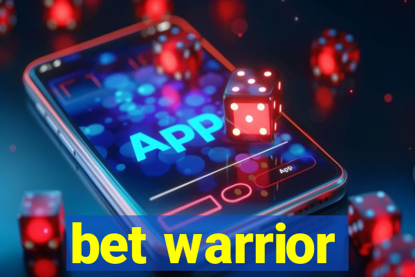 bet warrior